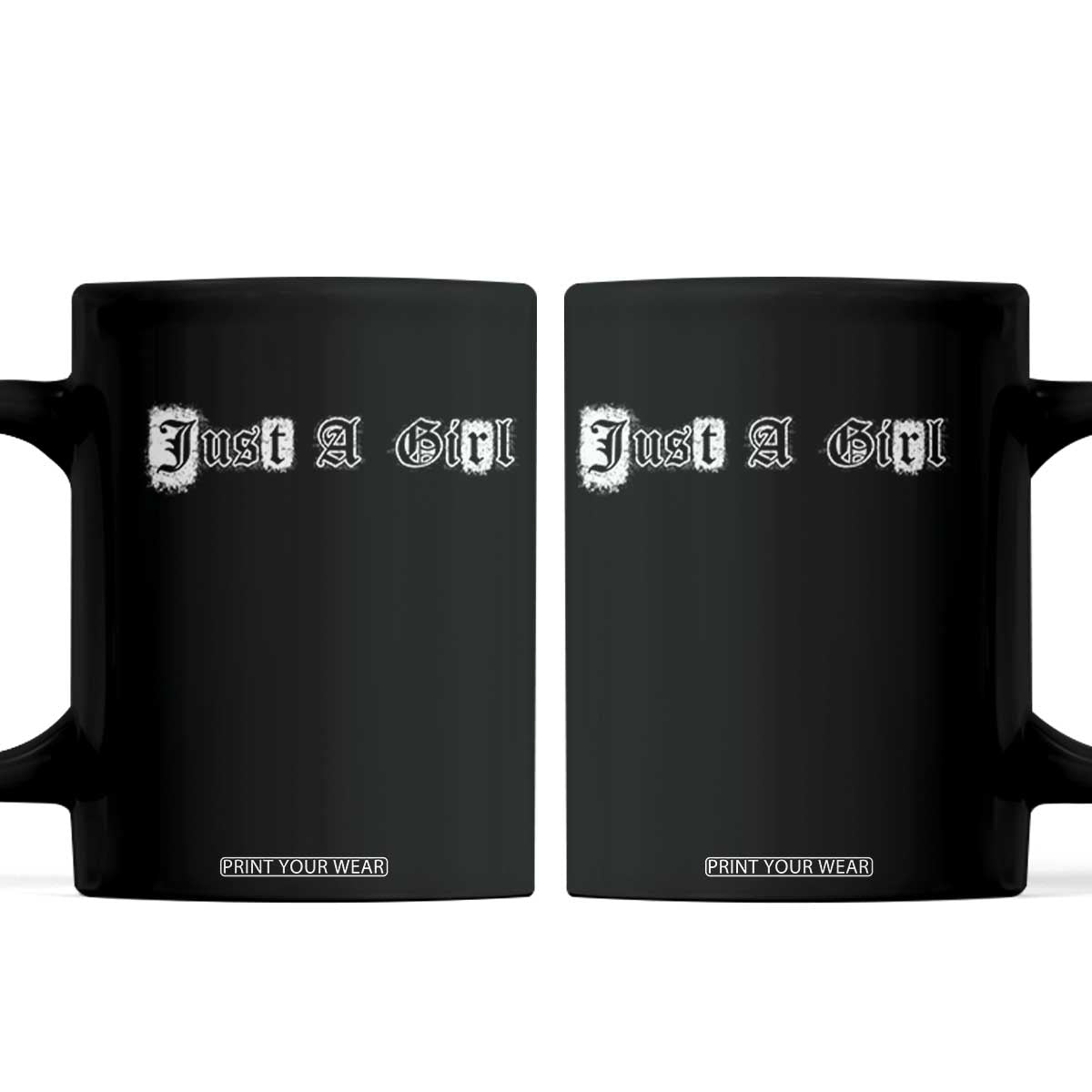 Just A Girl Coffee Mug Gothic Blackletter Typography Design TS10 Black Print Your Wear