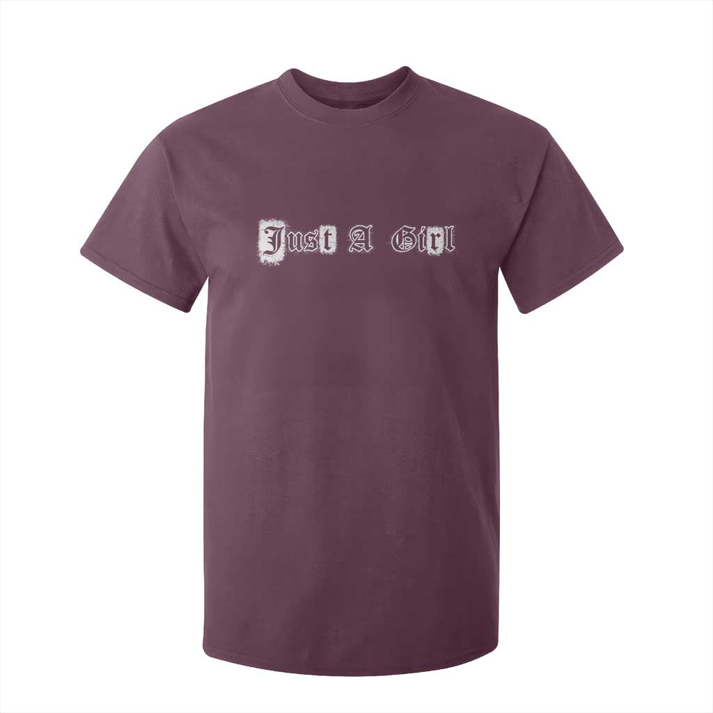 Just A Girl T Shirt For Kid Gothic Blackletter Typography Design TS10 Maroon Print Your Wear