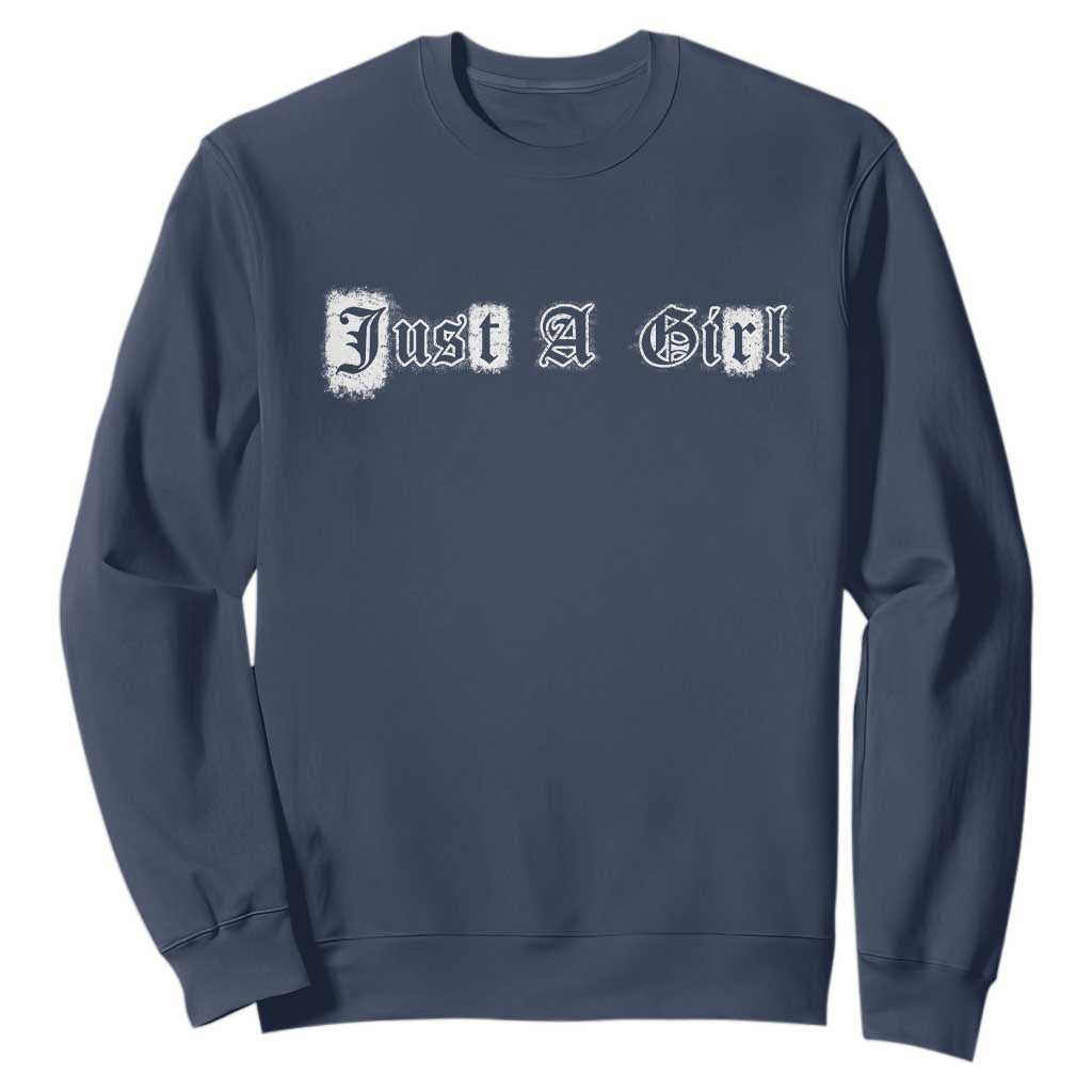 Just A Girl Sweatshirt Gothic Blackletter Typography Design TS10 Navy Print Your Wear