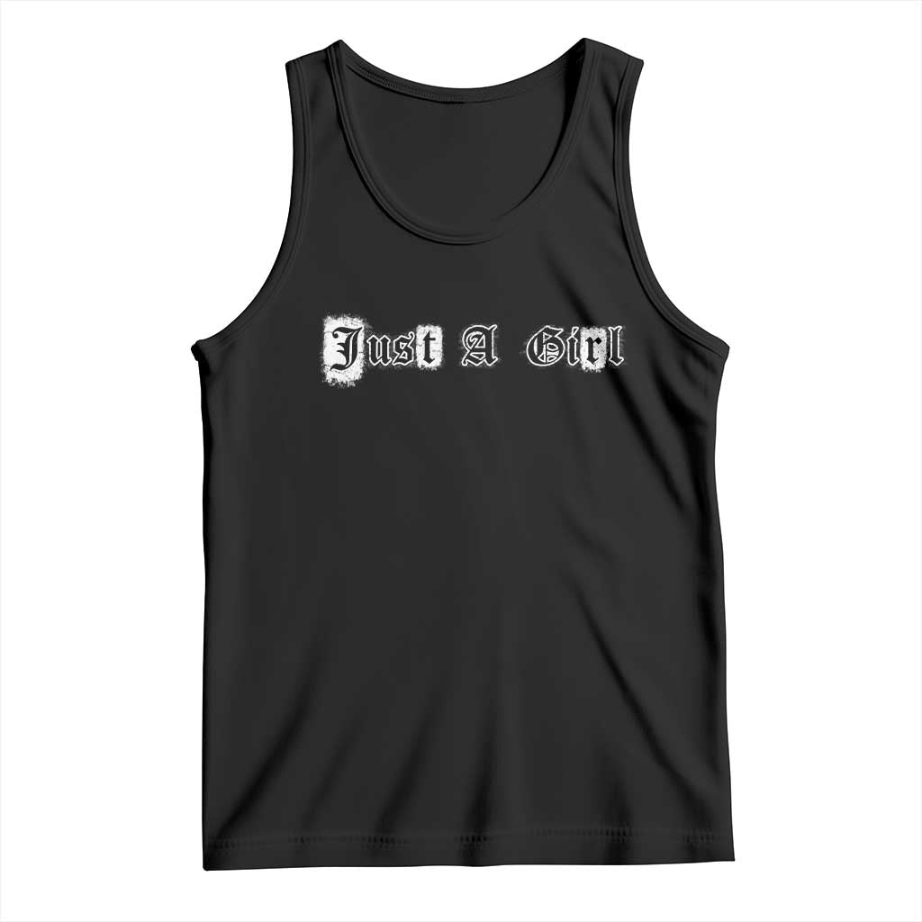 Just A Girl Tank Top Gothic Blackletter Typography Design TS10 Black Print Your Wear