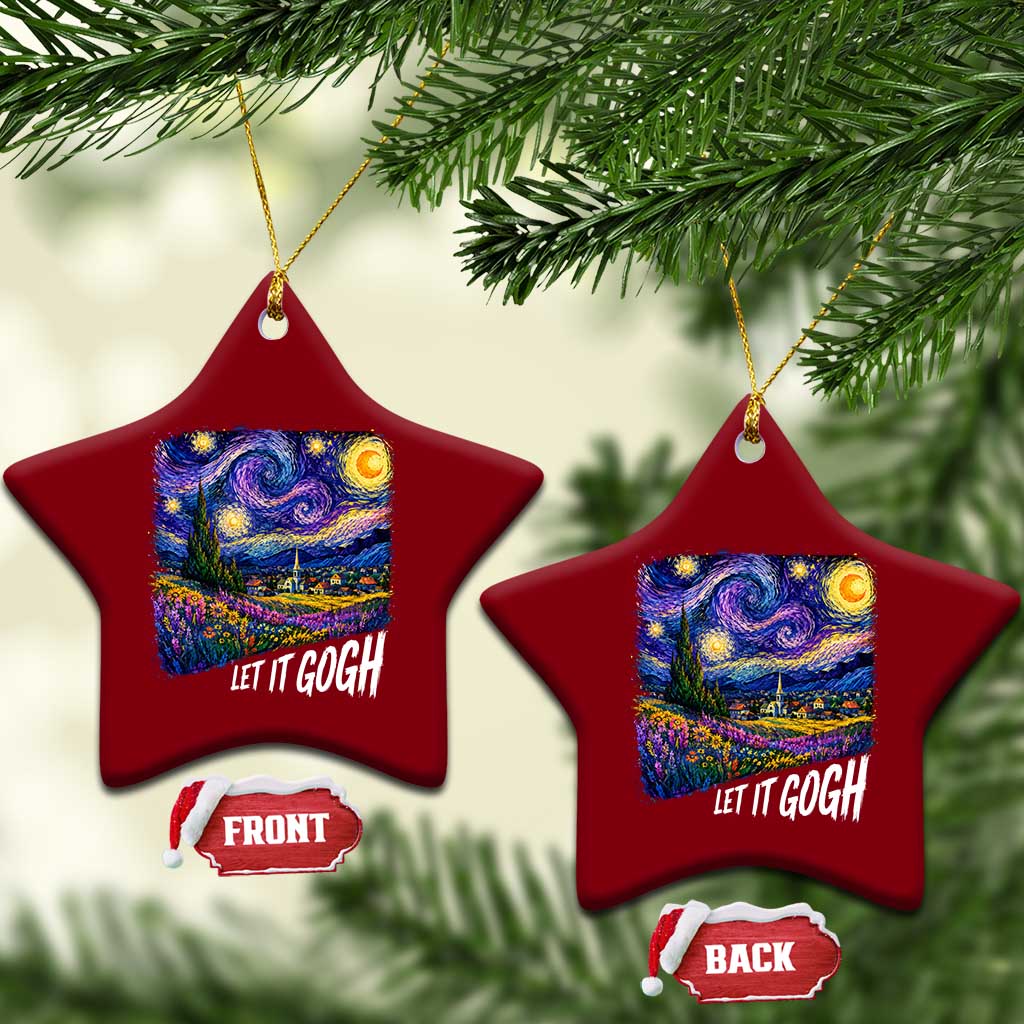 Let it Gogh Funny Vincent Van Gogh Starry Night Ceramic Ornament TS10 Print Your Wear
