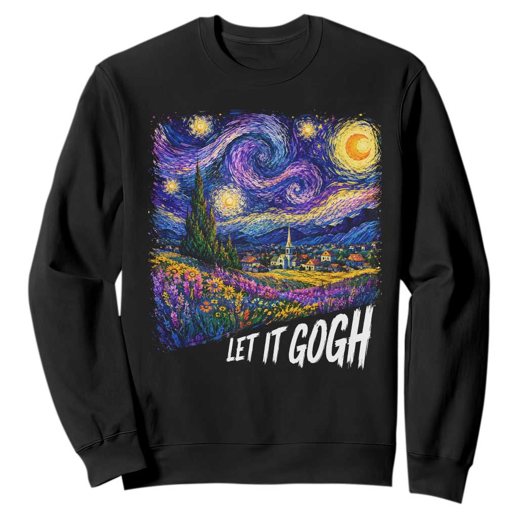 Let it Gogh Funny Vincent Van Gogh Starry Night Sweatshirt TS10 Black Print Your Wear