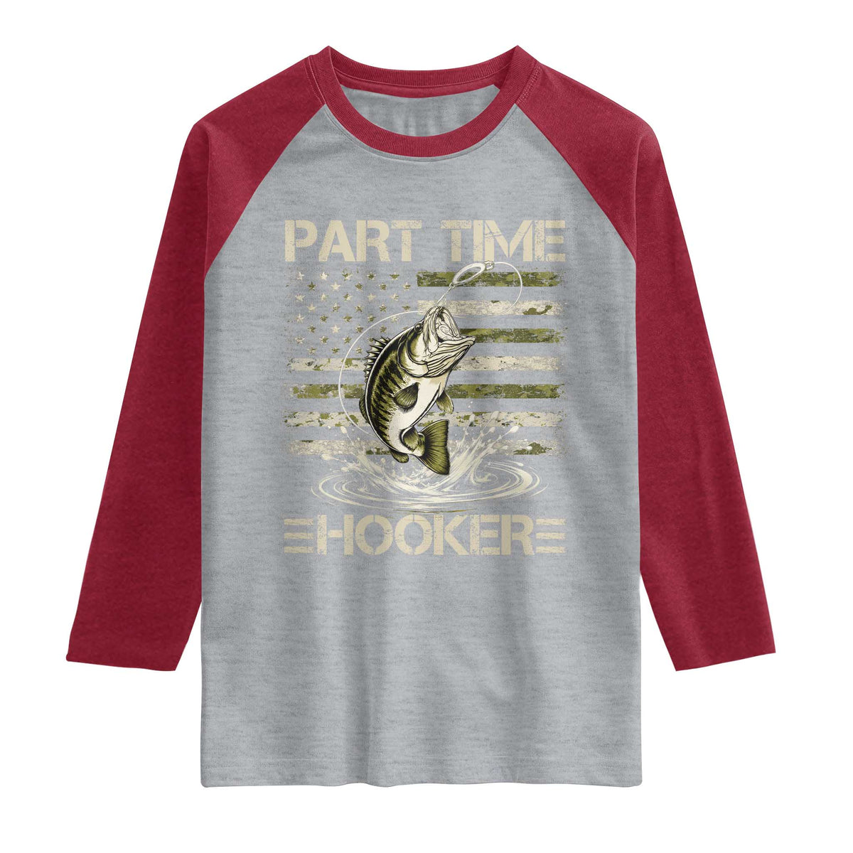 Part Time Hooker Raglan Shirt Retro Funny Fishing Camouflage Camo US Flag TS10 Heather Gray Heather Red Print Your Wear