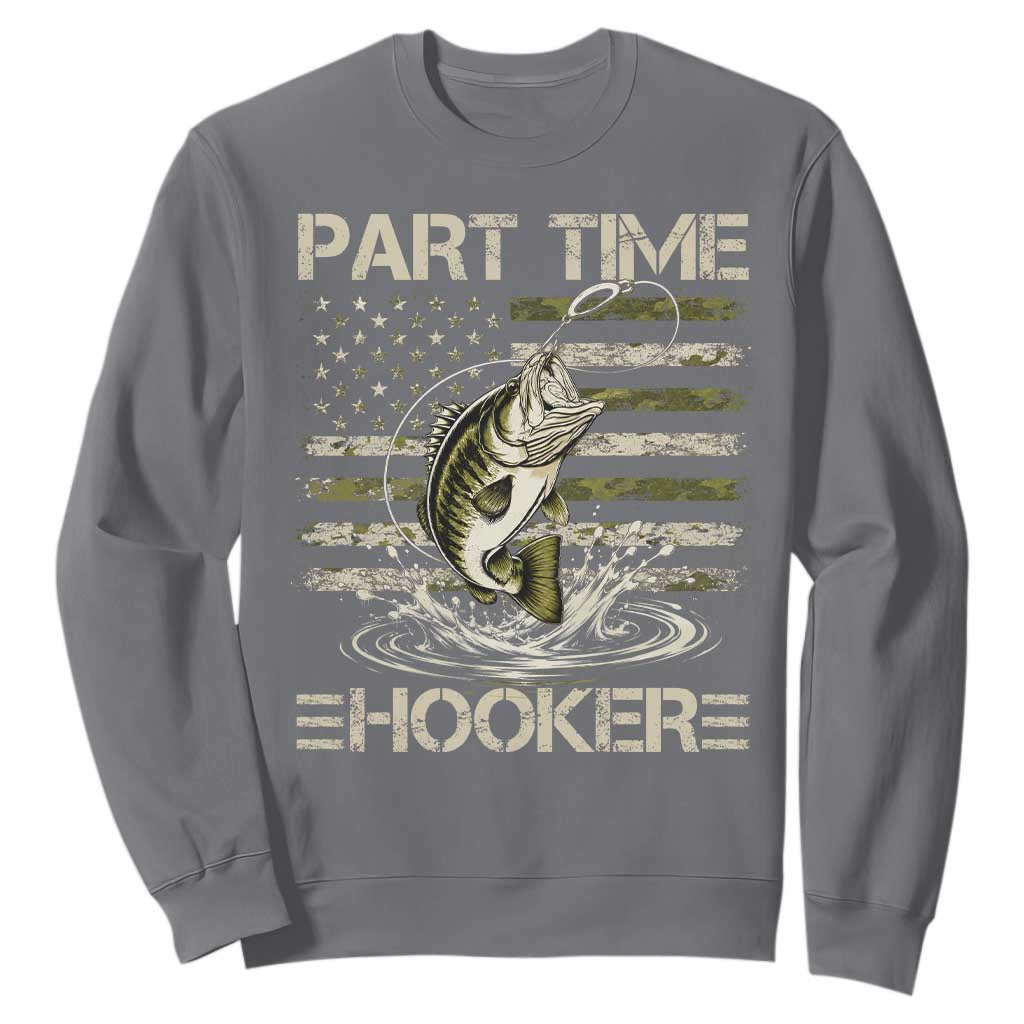 Part Time Hooker Sweatshirt Retro Funny Fishing Camouflage Camo US Flag TS10 Charcoal Print Your Wear