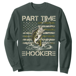 Part Time Hooker Sweatshirt Retro Funny Fishing Camouflage Camo US Flag TS10 Dark Forest Green Print Your Wear