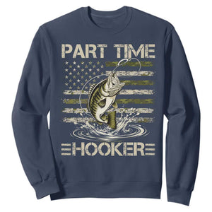 Part Time Hooker Sweatshirt Retro Funny Fishing Camouflage Camo US Flag TS10 Navy Print Your Wear