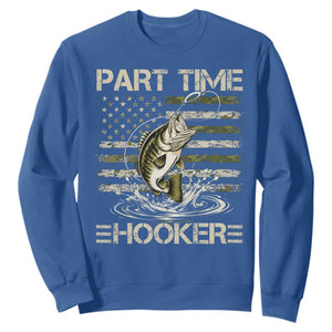Part Time Hooker Sweatshirt Retro Funny Fishing Camouflage Camo US Flag TS10 Royal Blue Print Your Wear