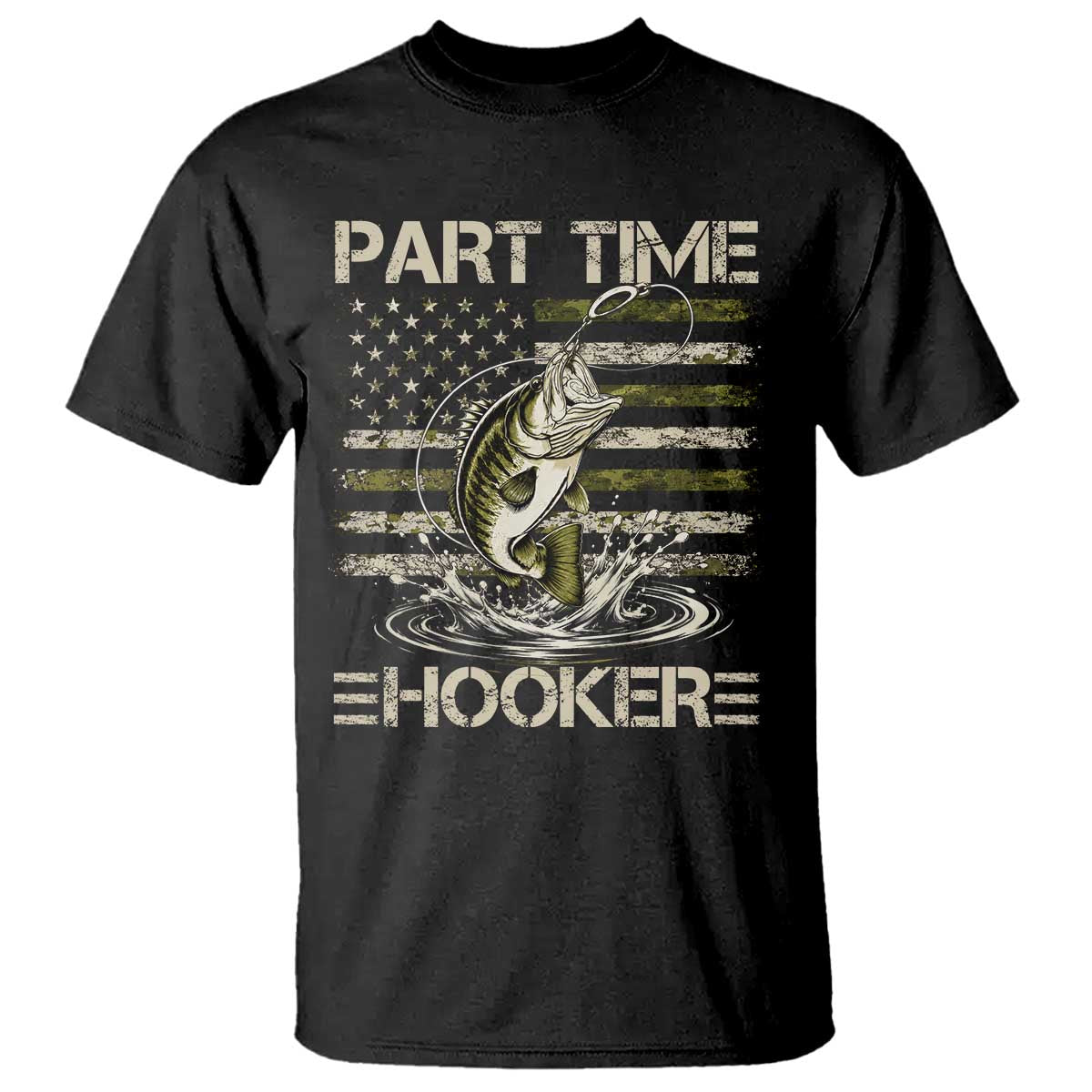 Part Time Hooker T Shirt Retro Funny Fishing Camouflage Camo US Flag TS10 Black Print Your Wear