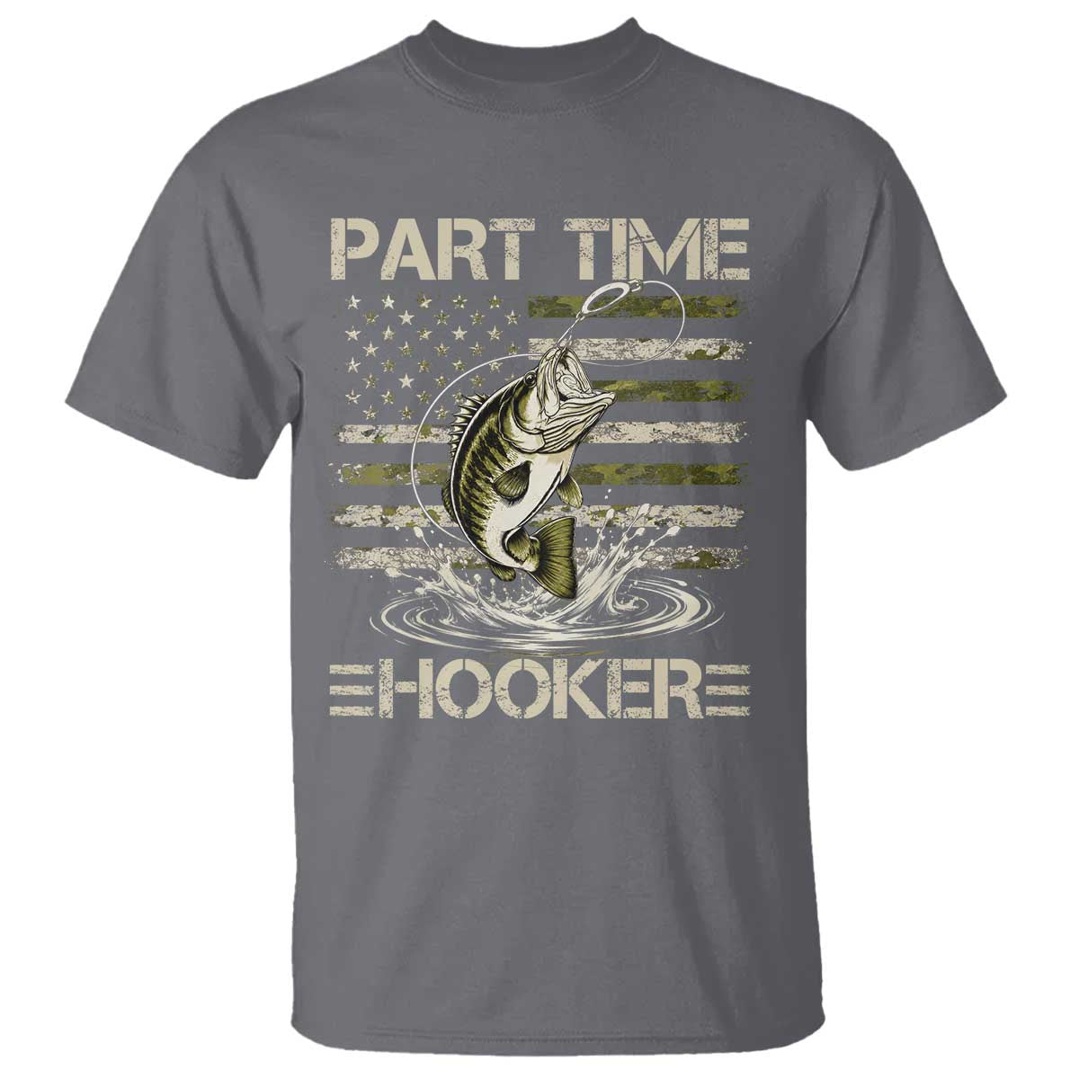 Part Time Hooker T Shirt Retro Funny Fishing Camouflage Camo US Flag TS10 Charcoal Print Your Wear