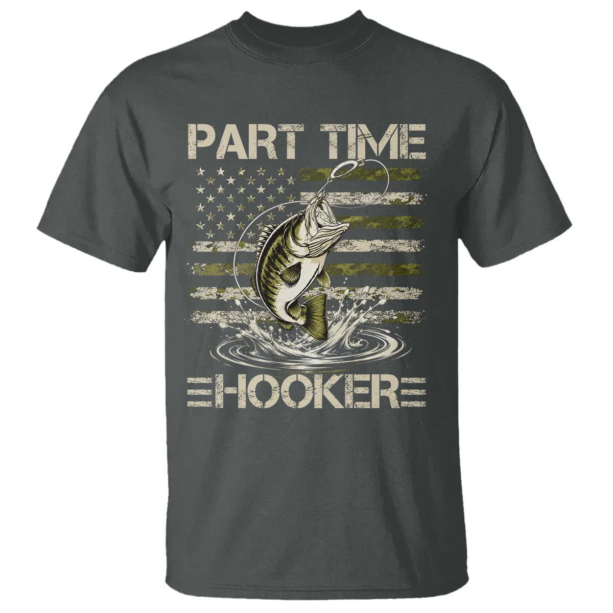Part Time Hooker T Shirt Retro Funny Fishing Camouflage Camo US Flag TS10 Dark Heather Print Your Wear