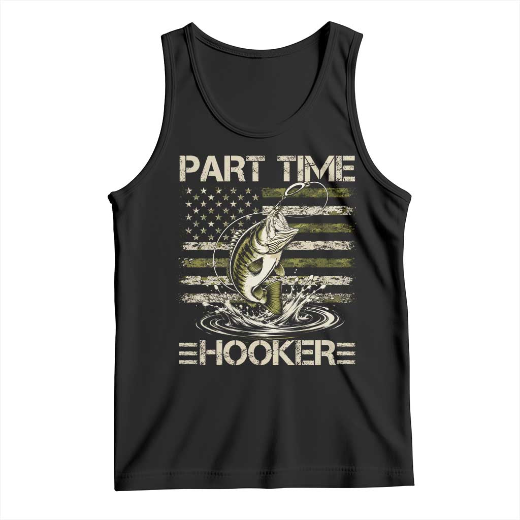 Part Time Hooker Tank Top Retro Funny Fishing Camouflage Camo US Flag TS10 Black Print Your Wear