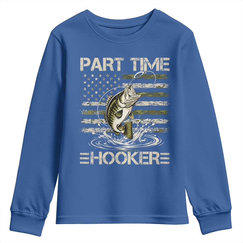 Part Time Hooker Youth Sweatshirt Retro Funny Fishing Camouflage Camo US Flag TS10 Royal Blue Print Your Wear