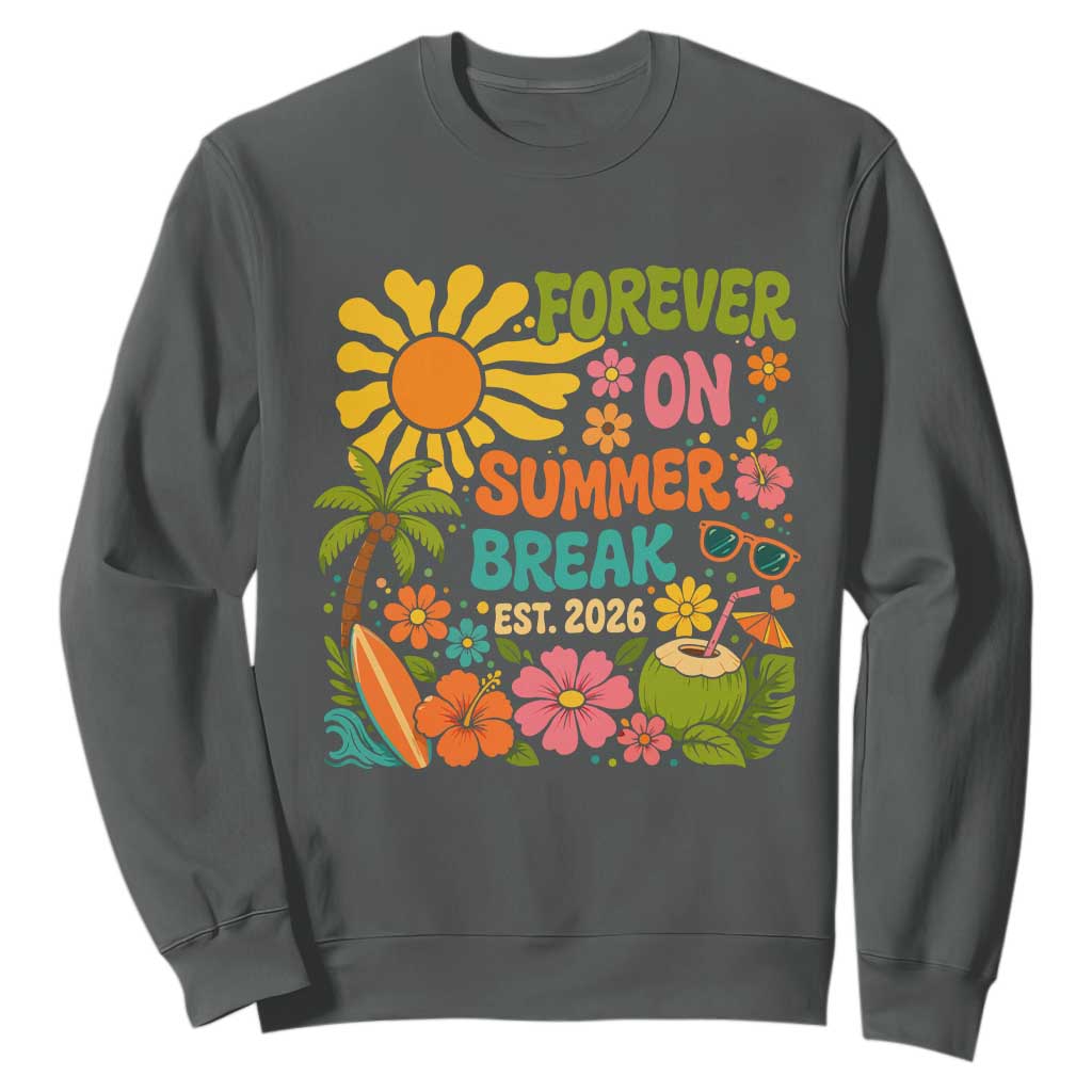 Retired Teacher Gift Sweatshirt Forever On Summer Break Retirement 2026 Vintage Flower Graphic TS10 Dark Heather Print Your Wear