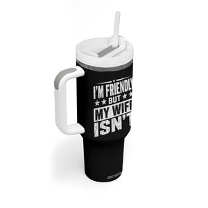 Im Friendly But My Wife Isnt Funny Husband Tumbler With Handle TS10 Print Your Wear