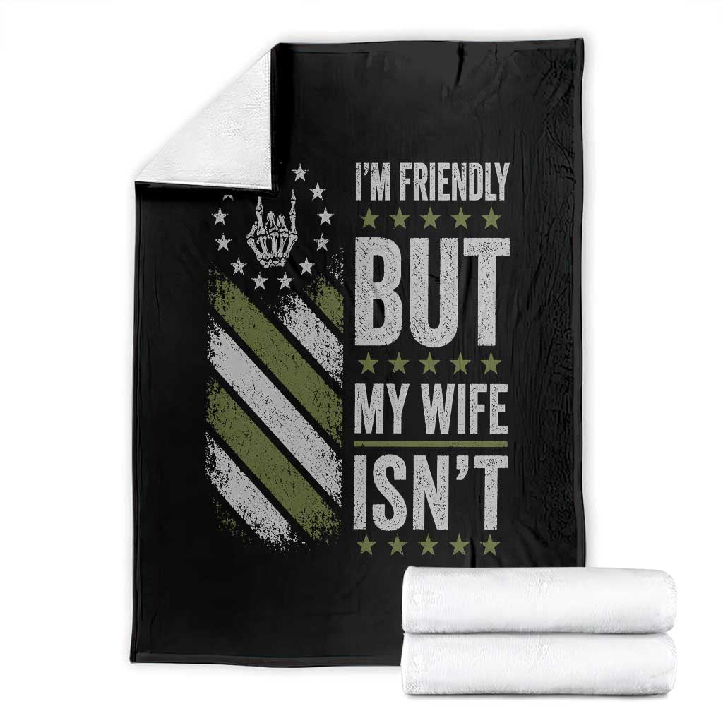 Im Friendly But My Wife Isnt Funny Husband Throw Blanket Vintage American Flag TS10 Black Print Your Wear