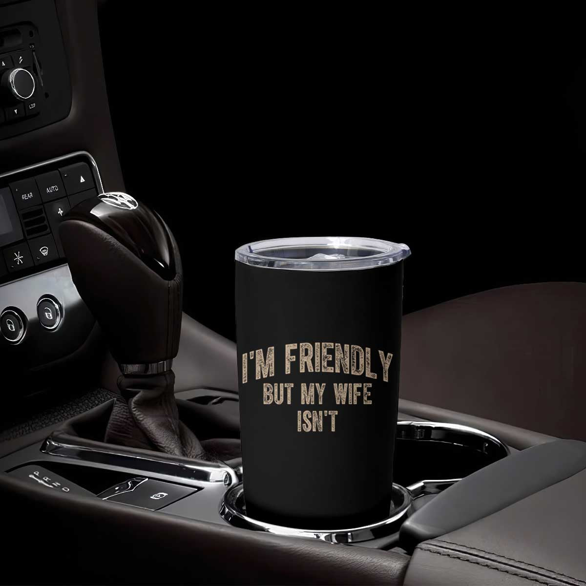 Retro Im Friendly But My Wife Isnt Funny Husband Tumbler Cup TS10 Print Your Wear