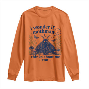Funny Mothman Long Sleeve Shirt I Wonder If Mothman Thinks About Me Too Cryptid Weirdcore TS10 Orange Print Your Wear