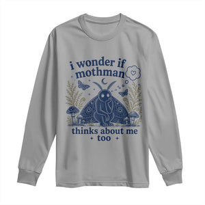 Funny Mothman Long Sleeve Shirt I Wonder If Mothman Thinks About Me Too Cryptid Weirdcore TS10 Sport Gray Print Your Wear