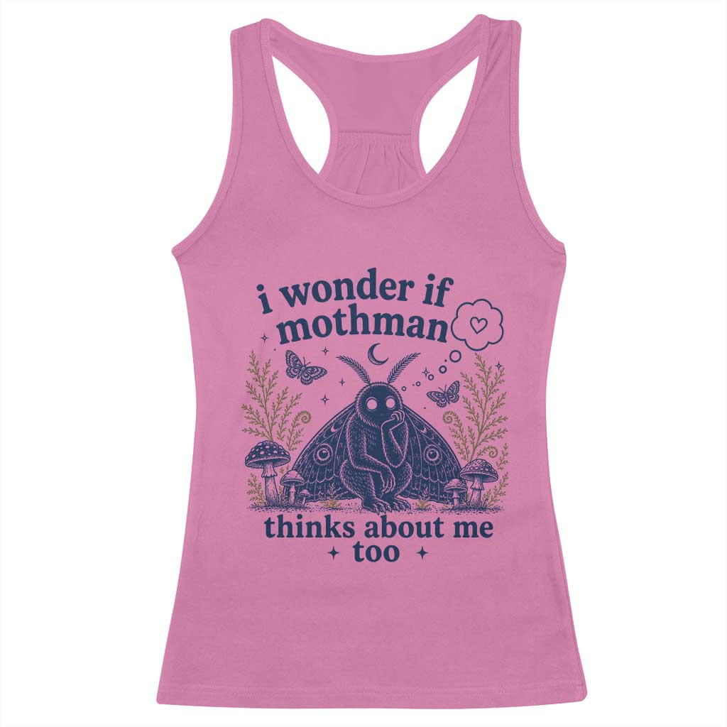 Funny Mothman Racerback Tank Top I Wonder If Mothman Thinks About Me Too Cryptid Weirdcore TS10 Azalea Print Your Wear