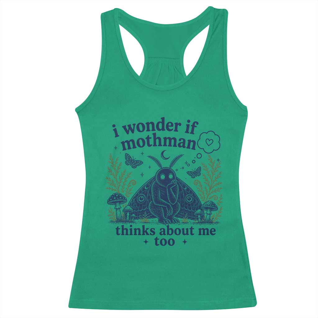 Funny Mothman Racerback Tank Top I Wonder If Mothman Thinks About Me Too Cryptid Weirdcore TS10 Irish Green Print Your Wear