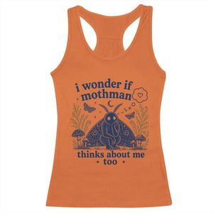 Funny Mothman Racerback Tank Top I Wonder If Mothman Thinks About Me Too Cryptid Weirdcore TS10 Orange Print Your Wear