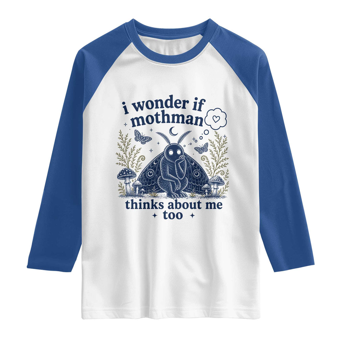 Funny Mothman Raglan Shirt I Wonder If Mothman Thinks About Me Too Cryptid Weirdcore TS10 White Royal Print Your Wear