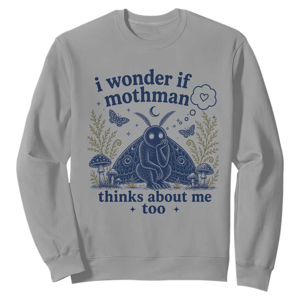 Funny Mothman Sweatshirt I Wonder If Mothman Thinks About Me Too Cryptid Weirdcore TS10 Sport Gray Print Your Wear