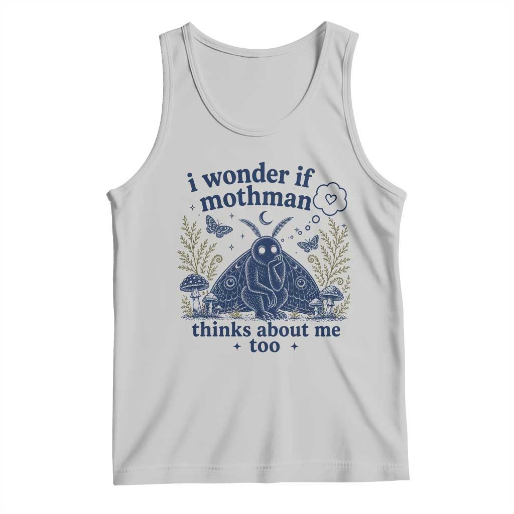 Funny Mothman Tank Top I Wonder If Mothman Thinks About Me Too Cryptid Weirdcore TS10 Ash Print Your Wear