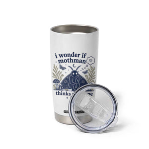 Funny Mothman Tumbler Cup I Wonder If Mothman Thinks About Me Too Cryptid Weirdcore TS10 Print Your Wear