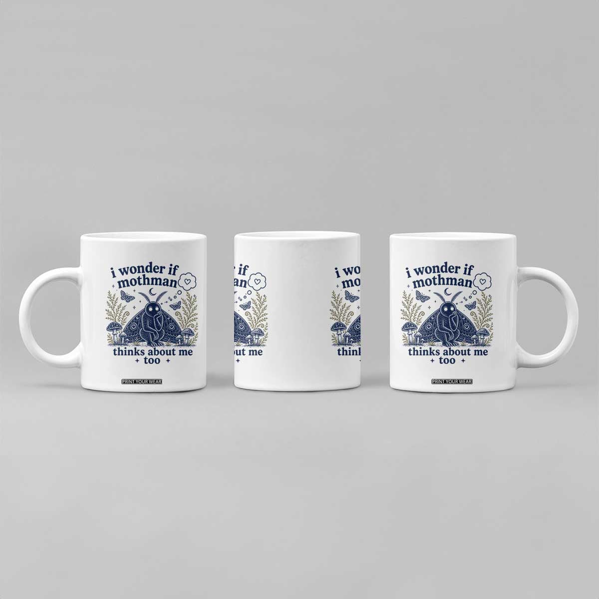 Funny Mothman Coffee Mug I Wonder If Mothman Thinks About Me Too Cryptid Weirdcore TS10 Print Your Wear