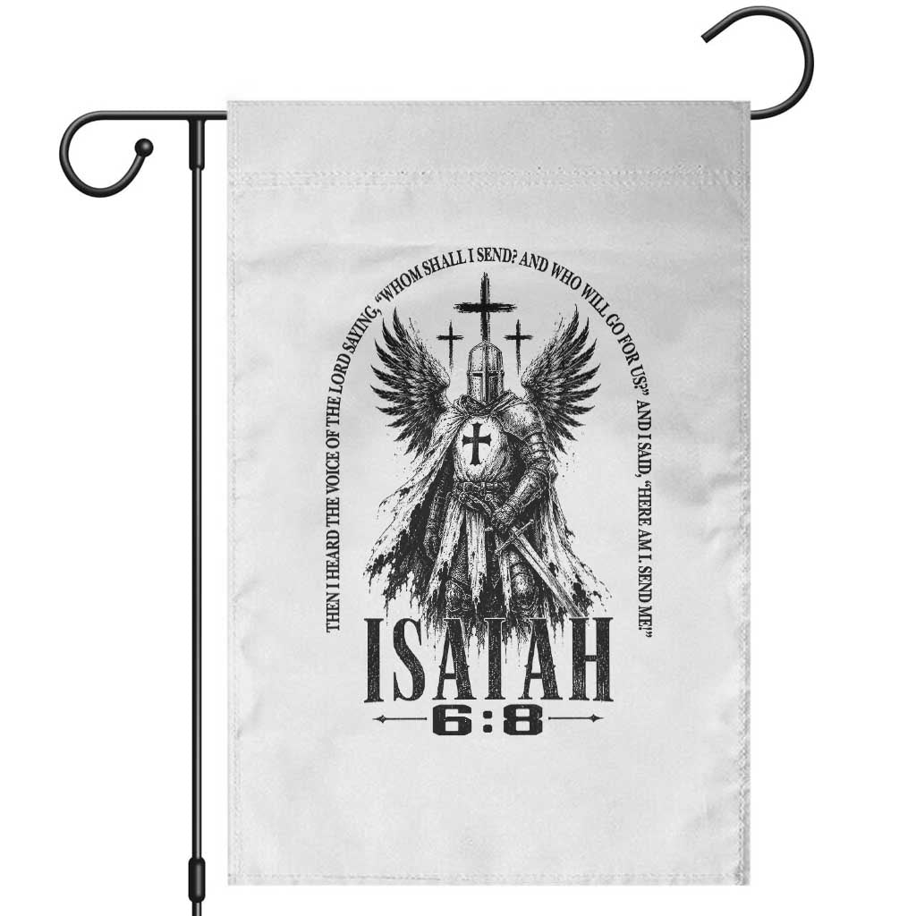 Here Am I Send Me Isaiah 6 8 Catholic Knight Templar Crusader Faith Garden Flag TS10 White Print Your Wear