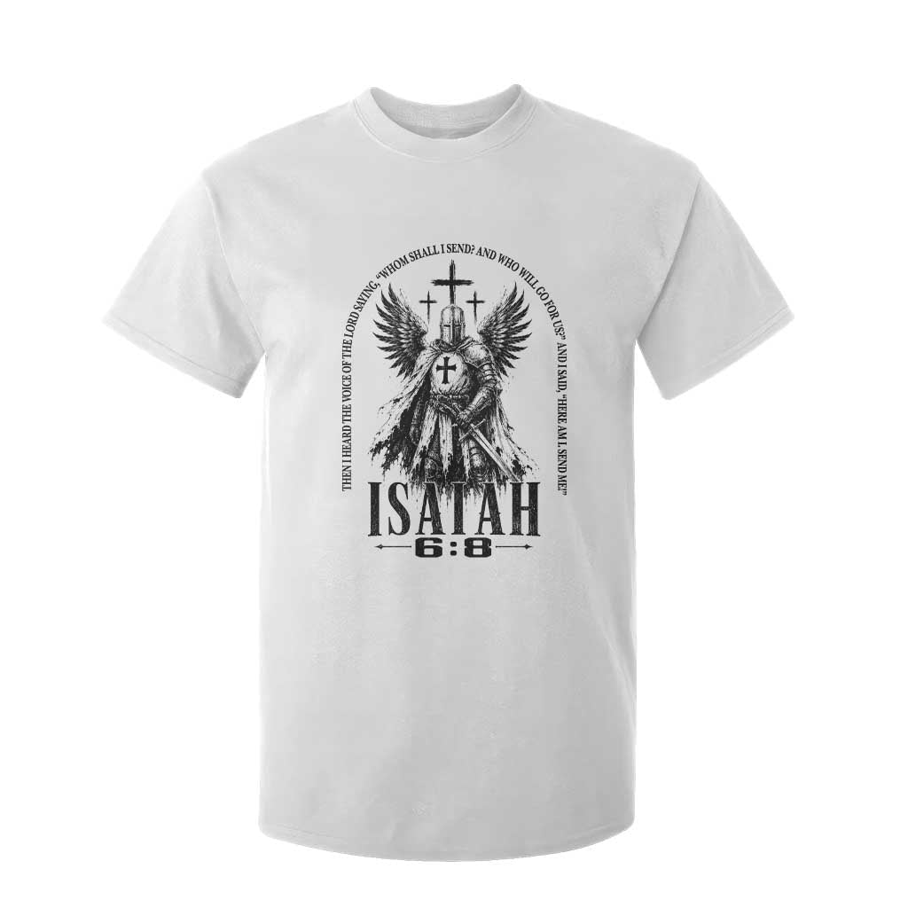 Here Am I Send Me Isaiah 6 8 Catholic Knight Templar Crusader Faith T Shirt For Kid TS10 White Print Your Wear
