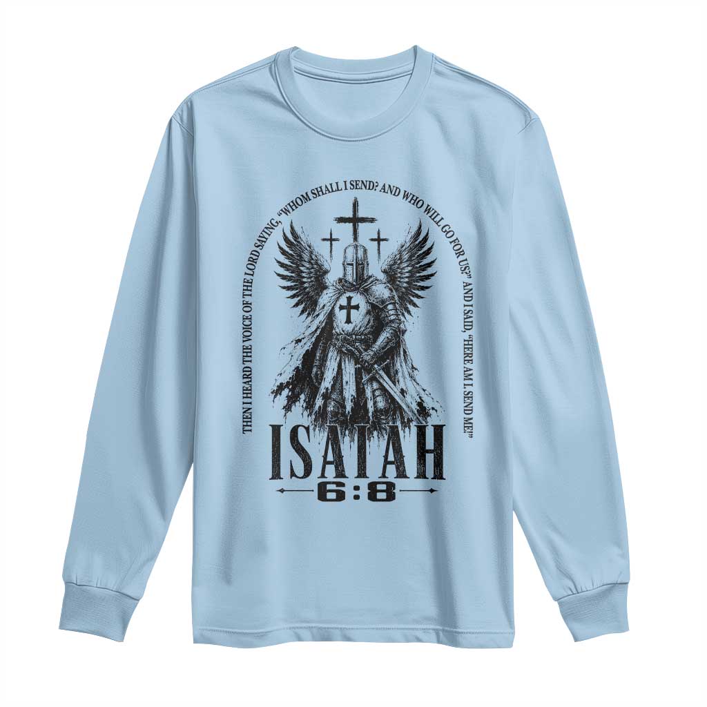 Here Am I Send Me Isaiah 6 8 Catholic Knight Templar Crusader Faith Long Sleeve Shirt TS10 Light Blue Print Your Wear