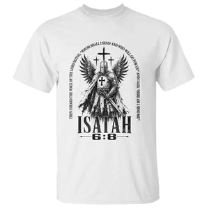 Here Am I Send Me Isaiah 6 8 Catholic Knight Templar Crusader Faith T Shirt TS10 White Print Your Wear