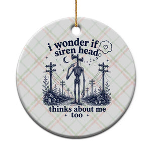 Funny Siren Head Ceramic Ornament I Wonder If Siren Head Thinks About Me Too Weirdcore Cryptid Lovers TS10 1pc Christmas Plaid Print Your Wear