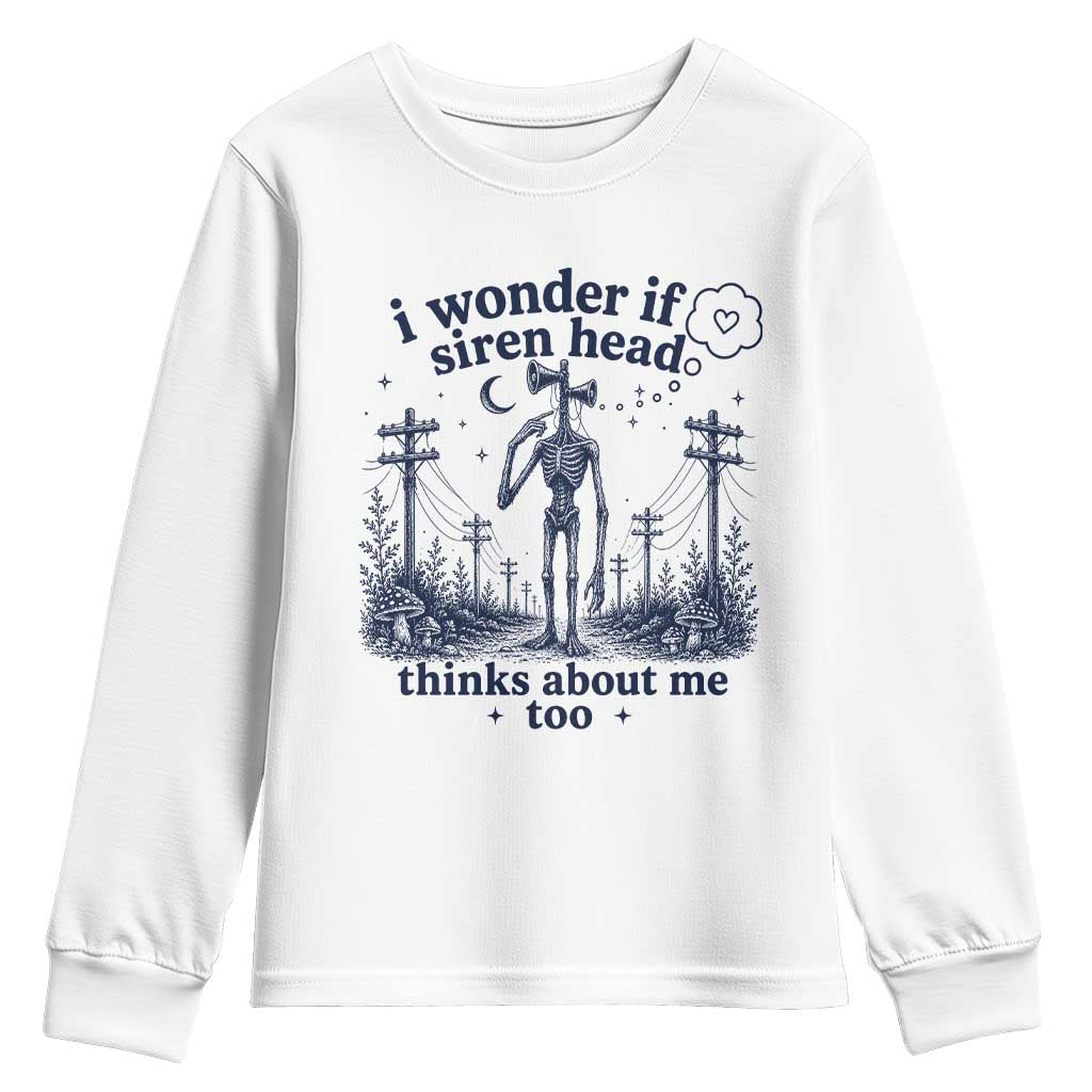 Funny Siren Head Youth Sweatshirt I Wonder If Siren Head Thinks About Me Too Weirdcore Cryptid Lovers TS10 White Print Your Wear