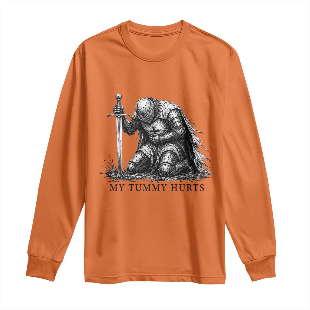 Tummy Hurts Funny Medieval Knight Long Sleeve Shirt Dark Fantasy Meme TS10 Orange Print Your Wear