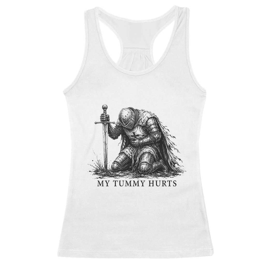 Tummy Hurts Funny Medieval Knight Racerback Tank Top Dark Fantasy Meme TS10 White Print Your Wear