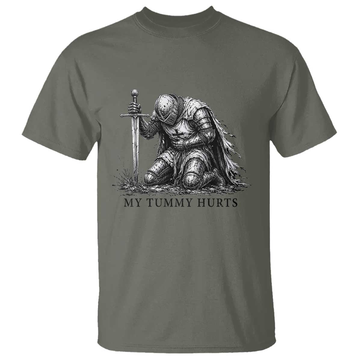 Tummy Hurts Funny Medieval Knight T Shirt Dark Fantasy Meme TS10 Military Green Print Your Wear