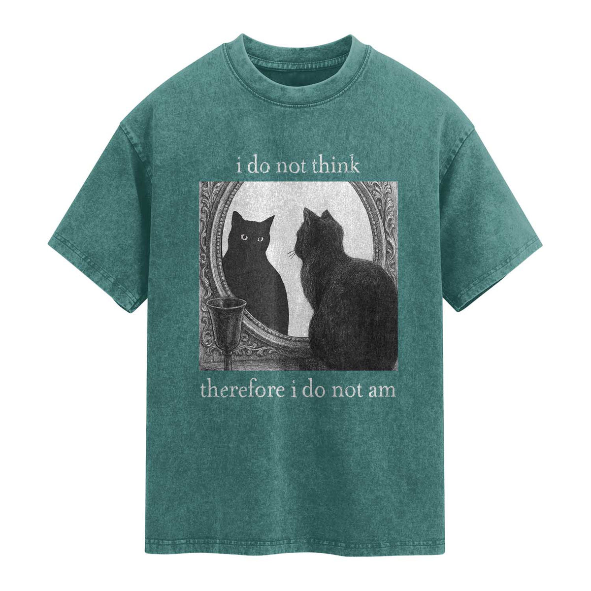 Funny Cat Washed Cotton T-Shirt I Do Not Think Therefore I Do Not Am Goth Emo Grunge Witchy TS10 Teal Green Print Your Wear