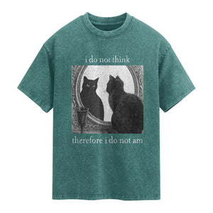 Funny Cat Washed Cotton T-Shirt I Do Not Think Therefore I Do Not Am Goth Emo Grunge Witchy TS10 Teal Green Print Your Wear