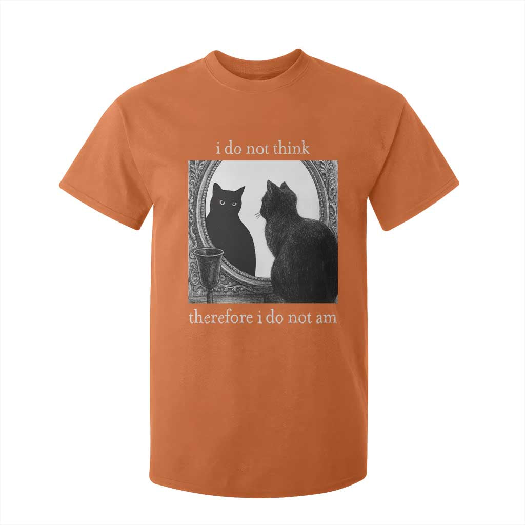 Funny Cat T Shirt For Kid I Do Not Think Therefore I Do Not Am Goth Emo Grunge Witchy TS10 Orange Print Your Wear