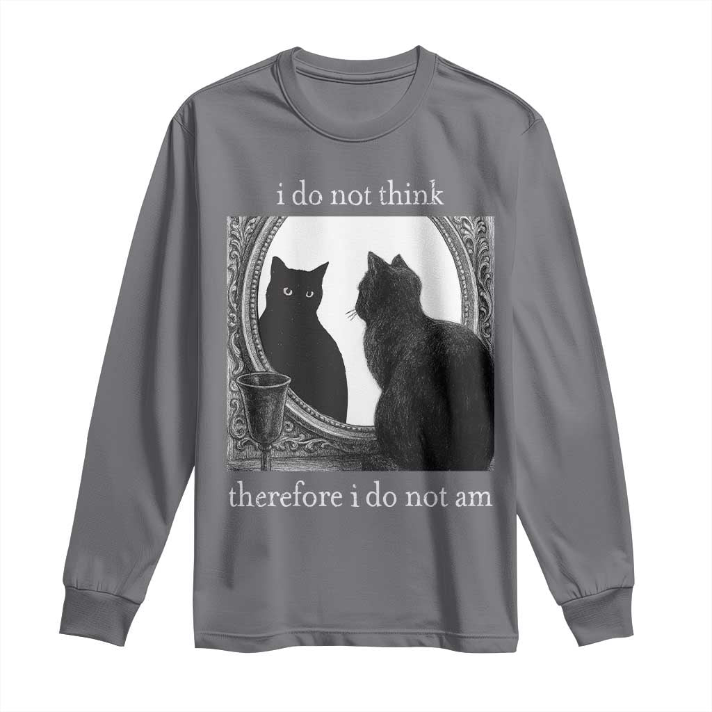 Funny Cat Long Sleeve Shirt I Do Not Think Therefore I Do Not Am Goth Emo Grunge Witchy TS10 Charcoal Print Your Wear