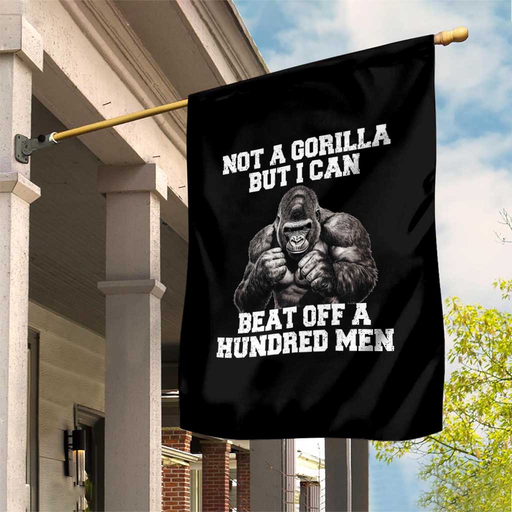 Funny Internet Meme Garden Flag Not A Gorilla But I Can Beat Off 100 Men TS10 Print Your Wear