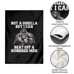 Funny Internet Meme Garden Flag Not A Gorilla But I Can Beat Off 100 Men TS10 Print Your Wear