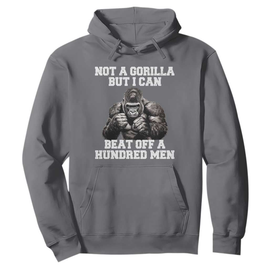 Funny Internet Meme Hoodie Not A Gorilla But I Can Beat Off 100 Men TS10 Charcoal Print Your Wear