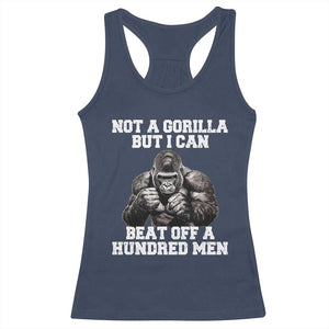 Funny Internet Meme Racerback Tank Top Not A Gorilla But I Can Beat Off 100 Men TS10 Navy Print Your Wear