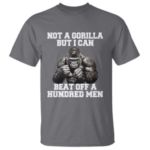 Funny Internet Meme T Shirt Not A Gorilla But I Can Beat Off 100 Men TS10 Charcoal Print Your Wear