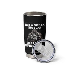 Funny Internet Meme Tumbler Cup Not A Gorilla But I Can Beat Off 100 Men TS10 Print Your Wear