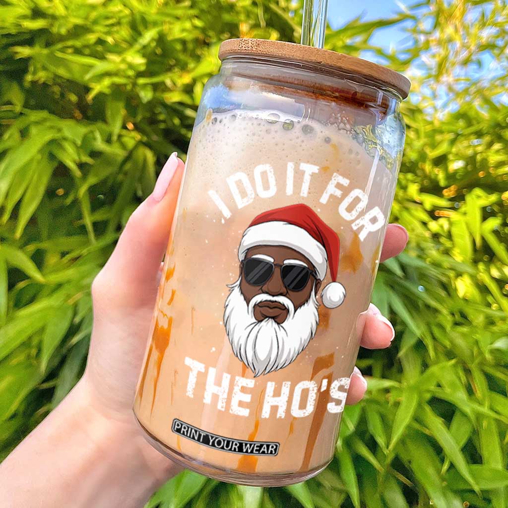 I Do It For The Hos Black Santa Christmas Glass Can Funny Inappropriate Rude Santa TS10 Black Print Your Wear